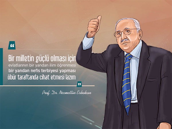 Erbakan’ı Ne Zaman Anlayacağız?